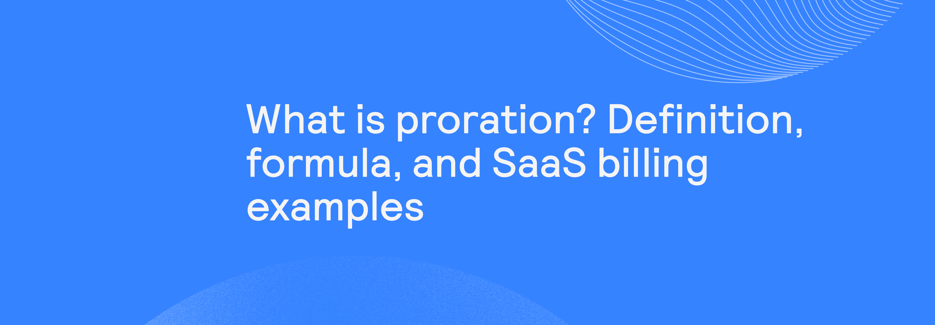 Orb | What is proration? Definition, formula, and SaaS billing examples